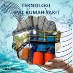 teknologi ipal rumah sakit, IPAL RUMAH SAKIT, ALUR IPAL RUMAH SAKIT, IPAL RUMAH SAKIT TYPE C